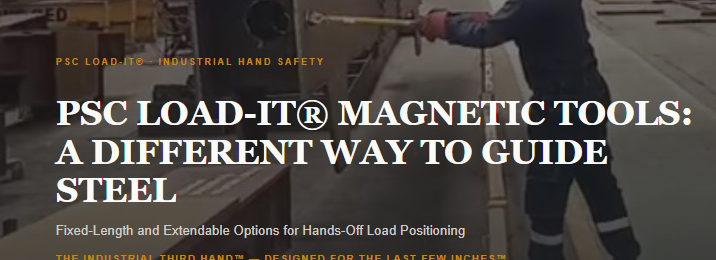 Discover PSC Load-It magnetic tools for hands-free steel load positioning. Explore fixed and extendable models for industrial guiding, alignment and hand-safety applications.